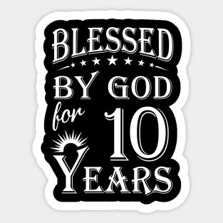 Blessed By God For 10 Years Christian Sticker